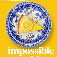 We All Want Impossible Things by Catherine Newman