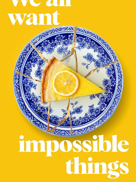 We All Want Impossible Things by Catherine Newman