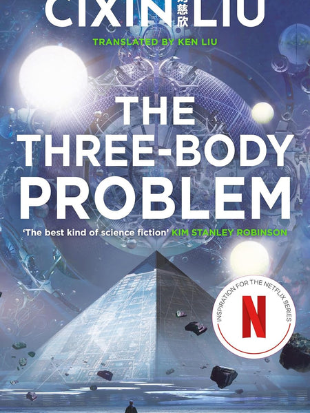 The Three-Body Problem: Soon to be a major Netflix series: 1 by Cixin Liu and Ken Liu