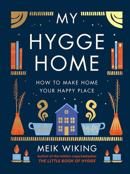 My Hygge Home by Meik Wiking