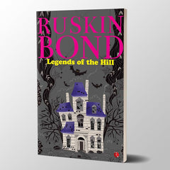 Legends of the Hill by Ruskin Bond