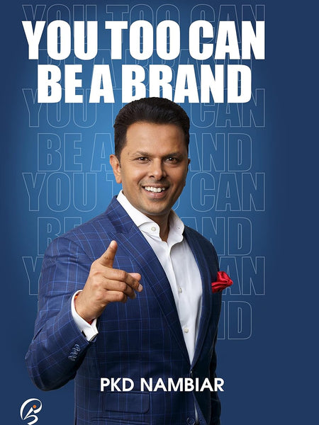 You, Too, Can Be A Brand by PKD Nambiar and Shashi Tharoor