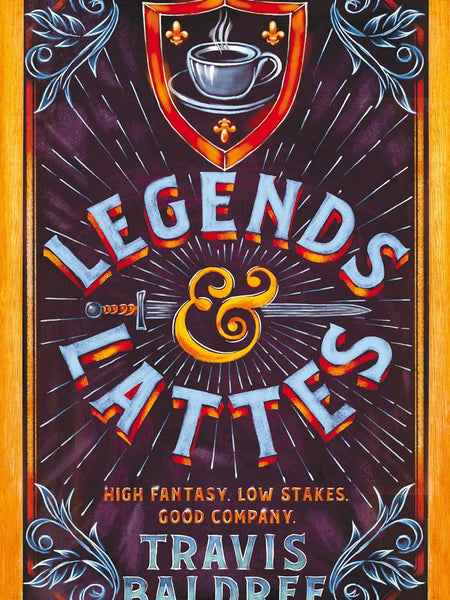 Legends & Lattes: A Heartwarming Cosy Fantasy and TikTok Sensation by Travis Baldree