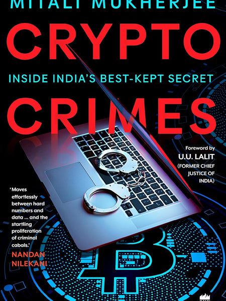 Crypto Crimes: Inside India's Best-Kept Secret by Mitali Mukherjee
