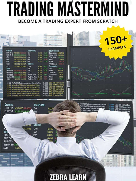 Trading Mastermind Book - Become a Trading Expert From Scratch by Zebra Learn