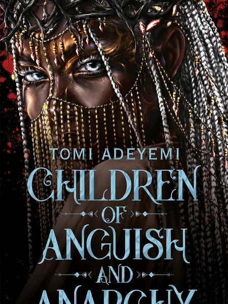 Children of Anguish and Anarchy by Tomi Adeyemi