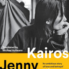 Kairos by Jenny Erpenbeck and Michael Hofmann