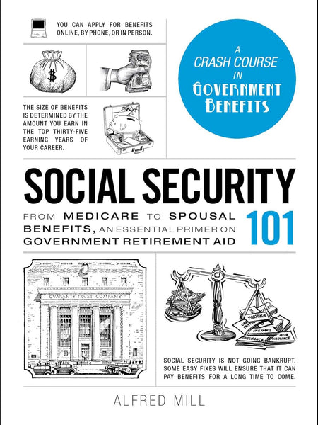Social Security 101 by Alfred Mill