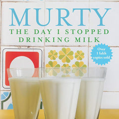 The Day I Stopped Drinking Milk: Life Stories From Here And There Book By Sudha Murty
