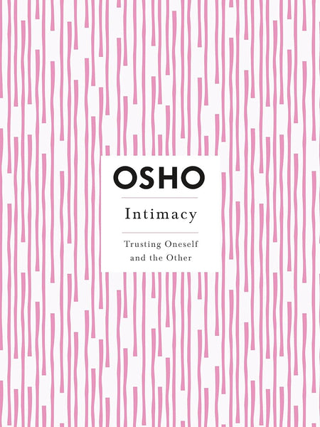 Intimacy (Osho Insights for a New Way of Living) by Osho
