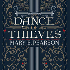 DANCE OF THIEVES: the sensational young adult fantasy from a New York Times bestselling author by Mary E. Pearson