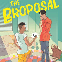 The Broposal by Sonora Reyes
