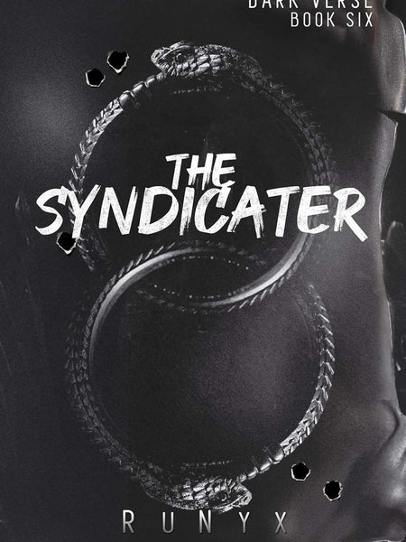 The Syndicater: A Dangerous Dark Romance by RuNyx