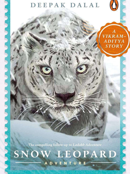 The Snow Leopard Adventure by Deepak Dalal