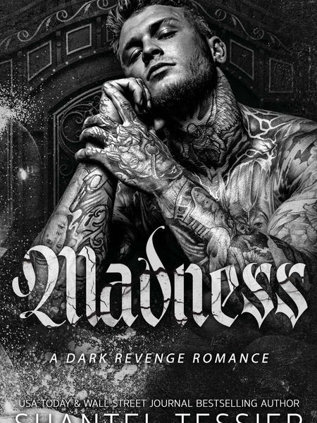 Madness by Shantel Tessier