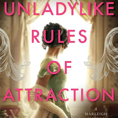Unladylike Rules of Attraction: A Marleigh Sisters Novel: 2 (The Marleigh Sisters, 2)