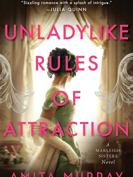 Unladylike Rules of Attraction: A Marleigh Sisters Novel: 2 (The Marleigh Sisters, 2)