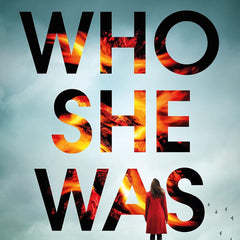 Who She Was: The addictive new psychological thriller from the no.1 bestselling author...can you guess the twist? by Tony Parsons