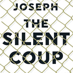 The Silent Coup By Jody Joseph