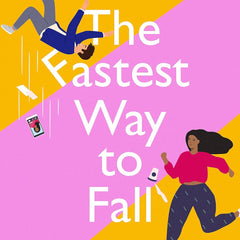 The Fastest Way to Fall: the perfect feel-good romantic comedy for 2021 by Denise Williams