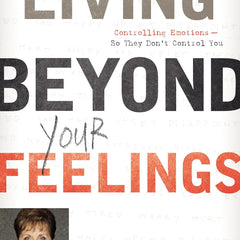 LIVING BEYOND YOUR FEELING by Joyce Meyer