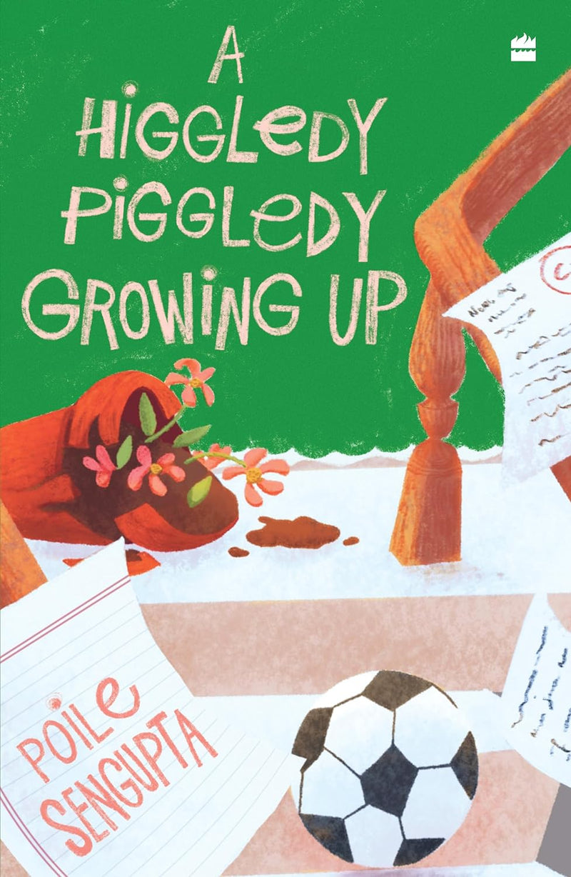 A Higgledy Piggledy Growing Up by Poile Sengupta
