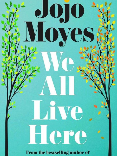 We All Live Here by Jojo Moyes