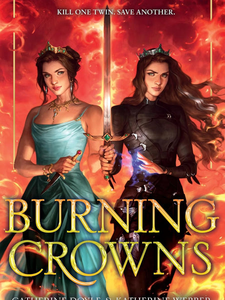 Burning Crowns  by Catherine Doyle (Author), Katherine Webber (Author)