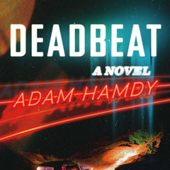 Deadbeat: A Novel by Adam Hamdy