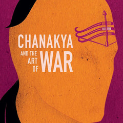 Chanakya and the Art of War by Radhakrishnan Pillai