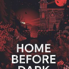 HOME BEFORE DARK by Riley Sage