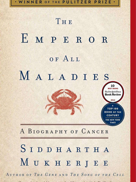 EMPEROR OF ALL MALADIE by Siddhartha Mukherjee