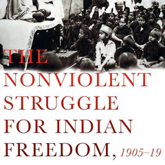 The Non-Violent Struggle for Freedom by Hardiman David