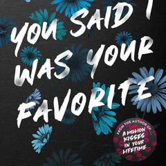You Said I Was Your Favorite by Monica Murphy