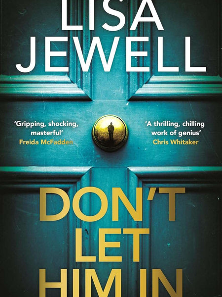 Don't Let Him in by Lisa Jewell