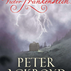 The Casebook of Victor Frankenstein by Peter Ackroyd