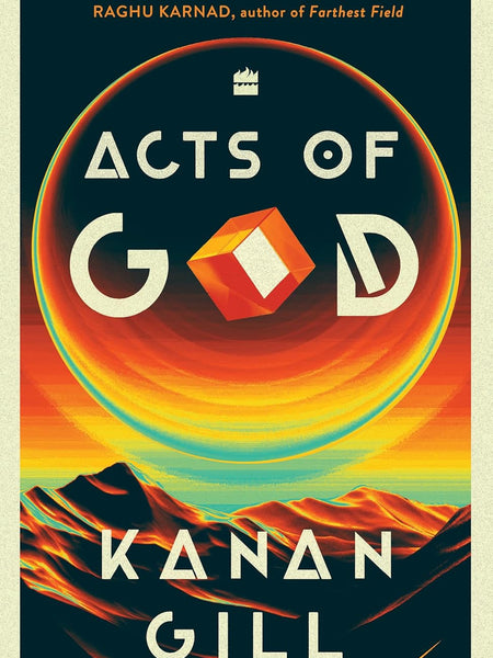 Acts of God by Kanan Gill