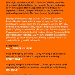 Say Nothing: A True Story Of Murder and Memory In Northern Ireland by Patrick Radden Keefe