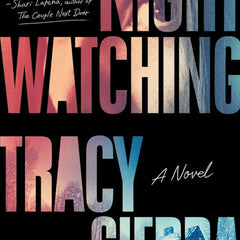 Nightwatching: A Novel by Tracy Sierra