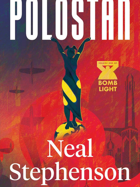 Polostan: Book 1 (Bomb Light) by Neal Stephenson