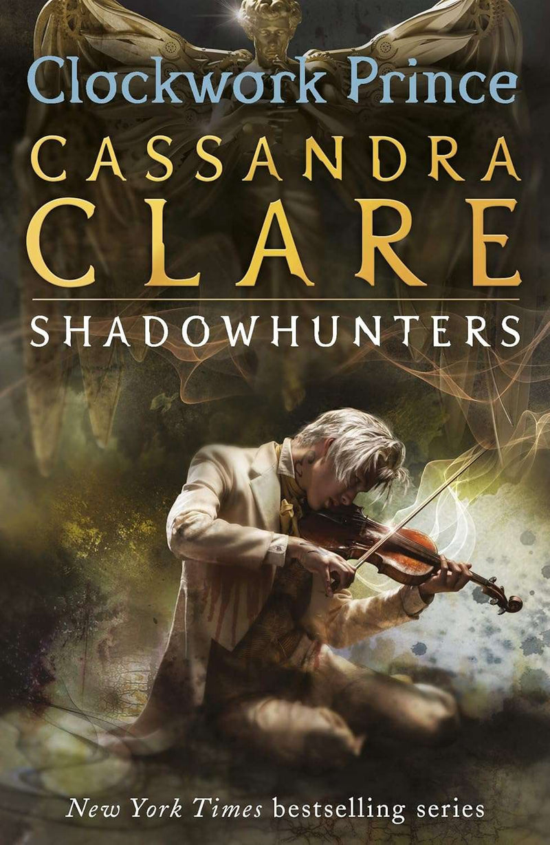 Infernal Devices 2 : Clockwork Prince: Clockwork Prince - Book 2 (The Infernal Devices) by Cassandra Clare