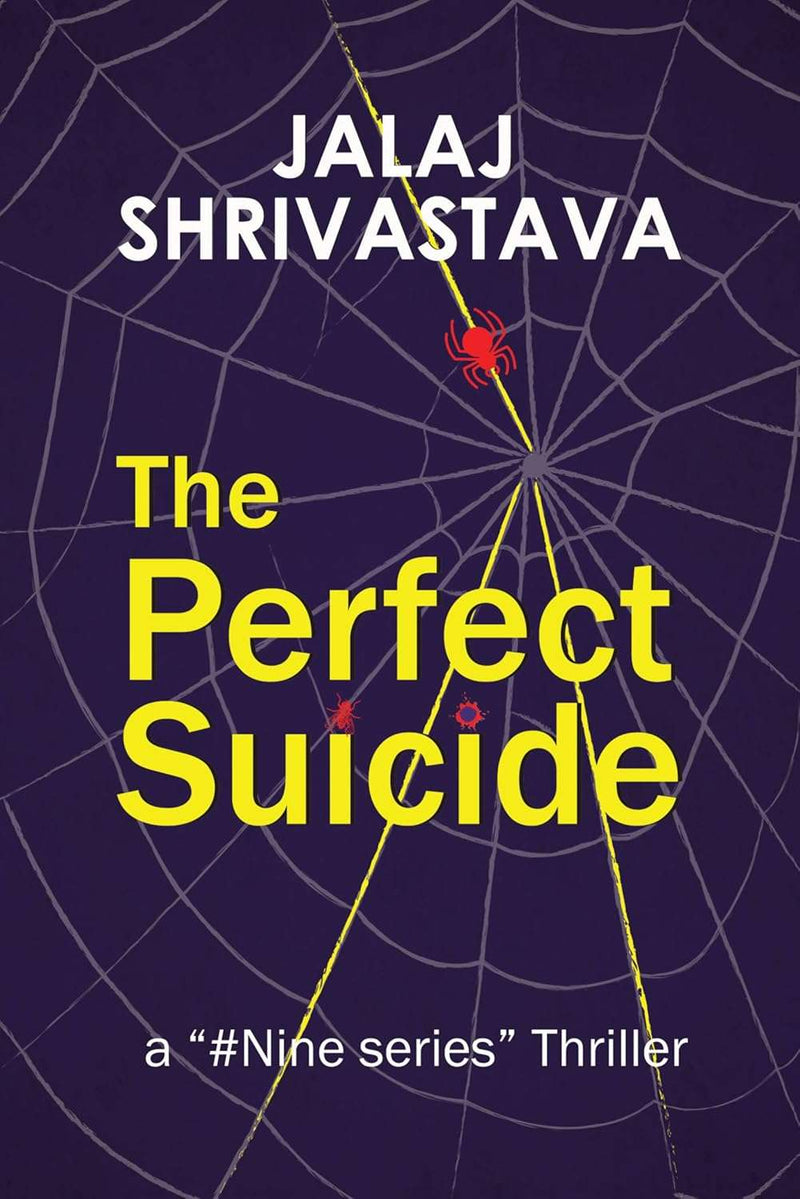 The Perfect Suicide  by Jalaj Shrivastava