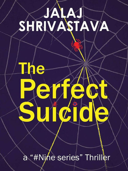 The Perfect Suicide  by Jalaj Shrivastava