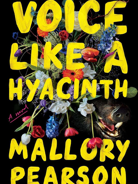 Voice Like a Hyacinth: A Novel by Mallory Pearson