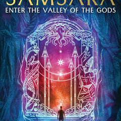 Samsara: Enter the Valley of the Gods (