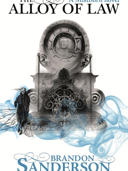 MISTBORN BOOK 4: THE ALLOY OF LAW by Brandon Sanderson