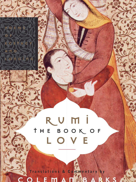 RUMI: THE BOOK OF LOVE by Coleman Barks