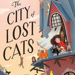 The City of Lost Cats by Tanya Lloyd Kyi, Angelique Lazarus, et al.