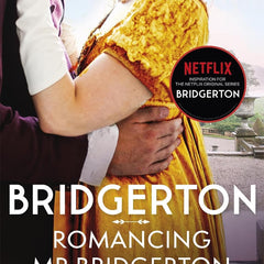 Bridgerton: Romancing Mr Bridgerton: Penelope and Colin's story - the inspiration for Bridgerton series three (Bridgerton Family Book 4) by Julia Quinn
