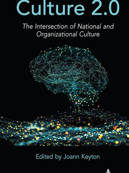 Culture 2.0: The Intersection of National and Organizational Culture by Joann Keyton